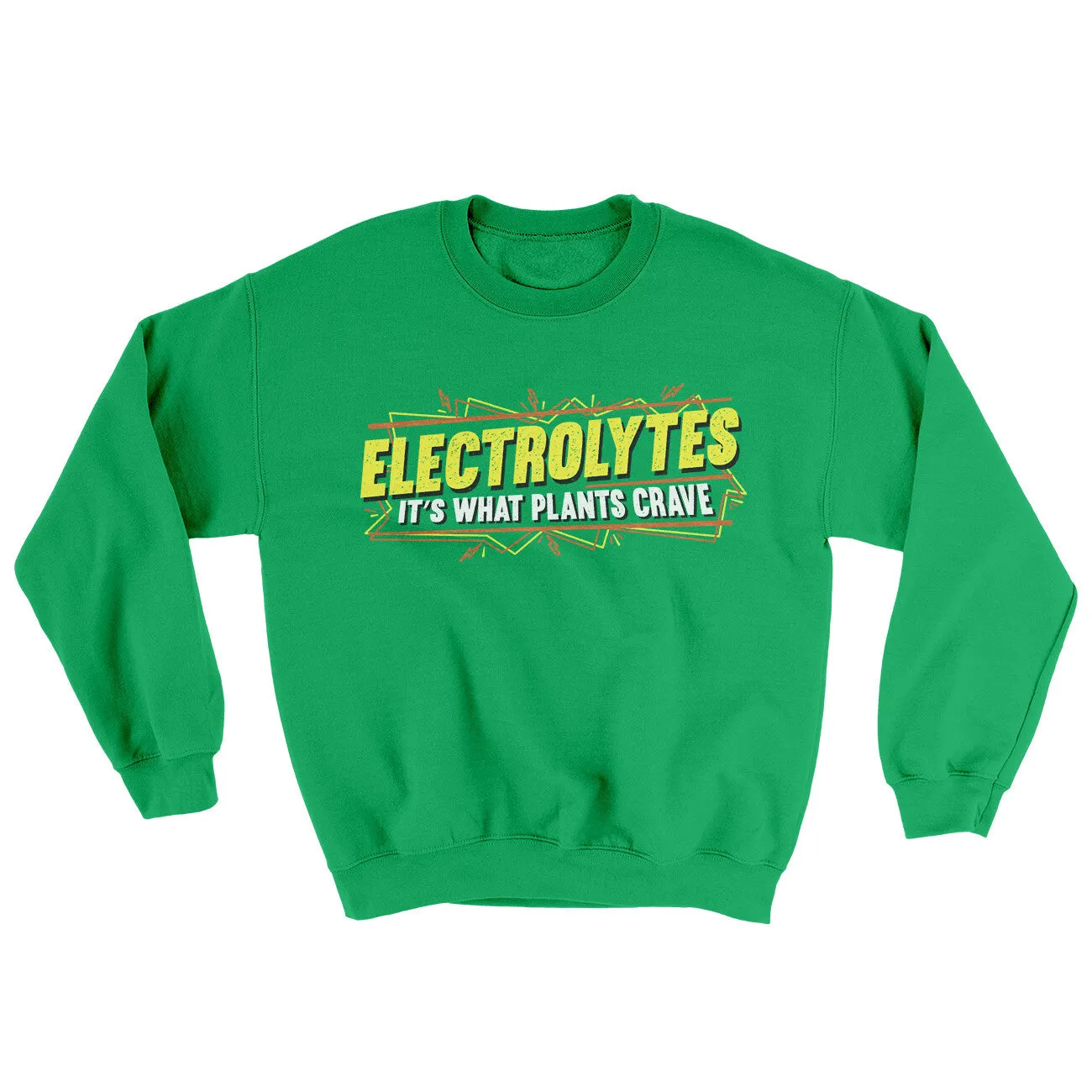 Electrolytes Its What Plants Crave Ugly Sweater