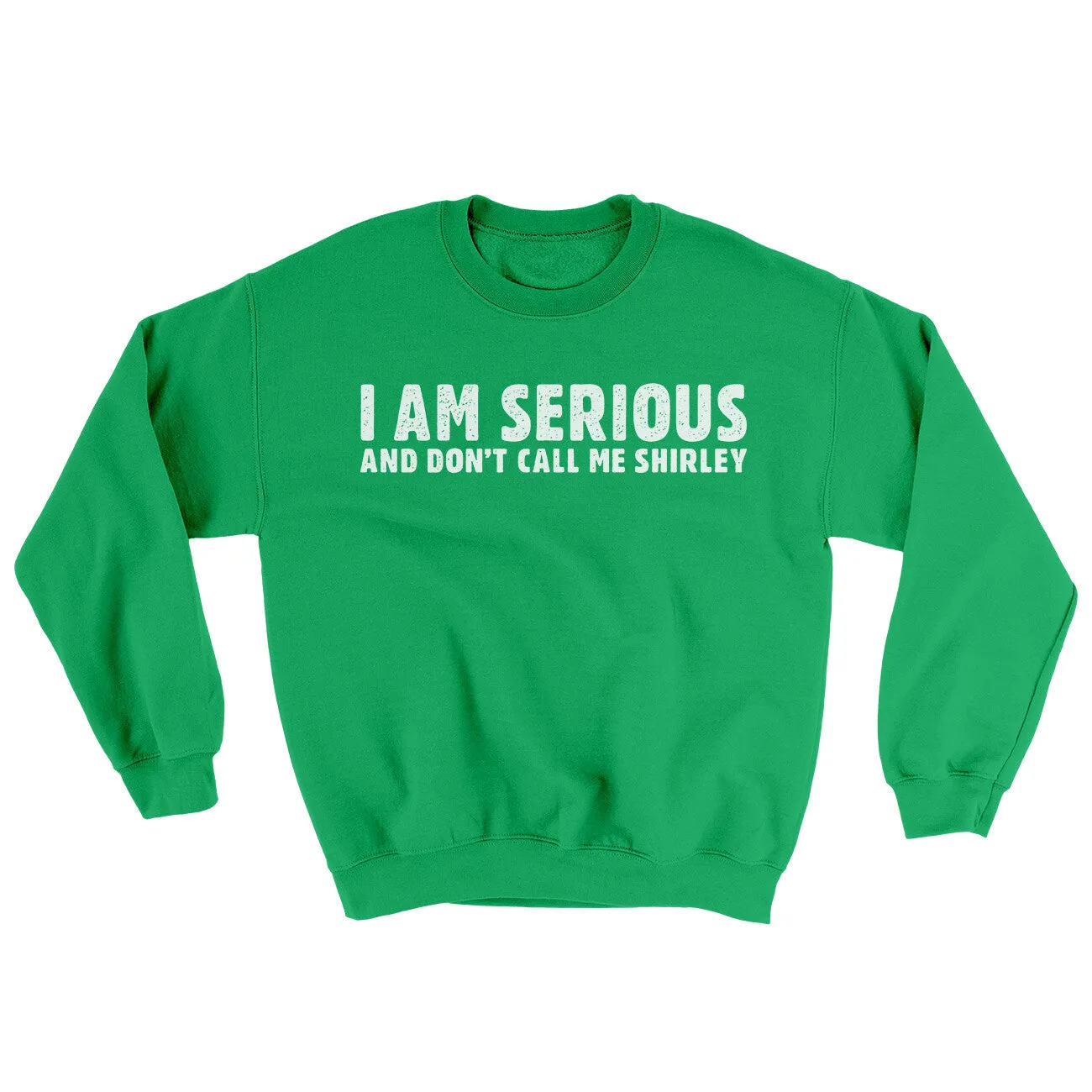 I Am Serious, And Dont Call Me Shirley Ugly Sweater