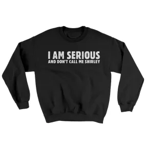 I Am Serious, And Dont Call Me Shirley Ugly Sweater